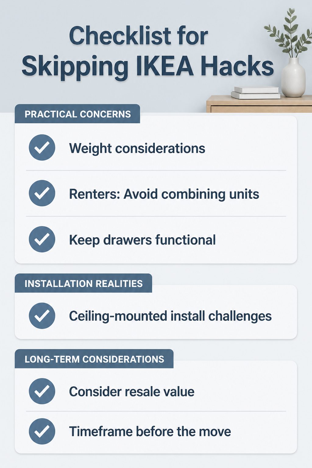 Image detailing when to skip IKEA hacks for practicality.